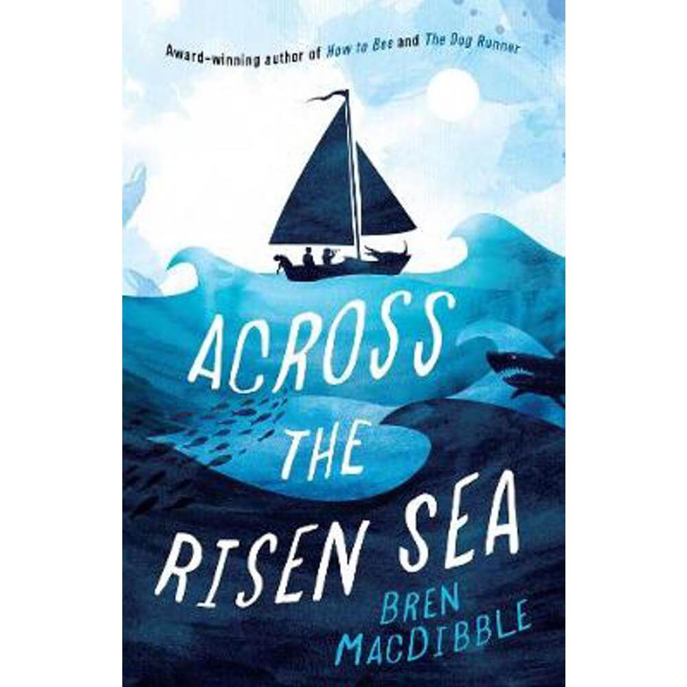 Across the Risen Sea (Paperback) - Bren MacDibble